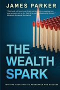Cover: The Wealth Spark - James Parker
