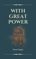 Cover: With Great Power - Anne Taylor