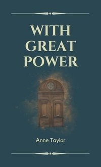 Enlarge image Cover: With Great Power - Anne Taylor