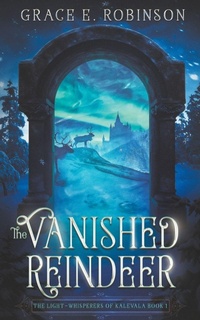 Enlarge image Cover: The Vanished Reindeer - Grace Robinson