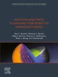 Cover: Motion and Path Planning for Additive Manufacturing - Elsevier