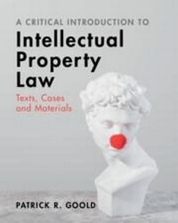 Enlarge image Cover: A Critical Introduction to Intellectual Property Law - Cambridge University Press