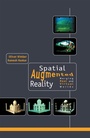 Cover: Spatial Augmented Reality - CRC Press