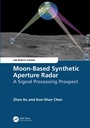 Cover: Moon-Based Synthetic Aperture Radar - CRC Press