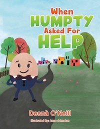 Enlarge image Cover: When Humpty Asked For Help - Austin Macauley Publishers