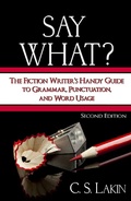 Cover: Say What? Second Edition: The Fiction Writer's Handy Guide to Grammar, Punctuation, and Word Usage (The Writer's Toolbox Series, #1) - Ubiquitous Press