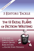 Cover: 5 Editors Tackle the 12 Fatal Flaws of Fiction Writing (The Writer's Toolbox Series) - Ubiquitous Press