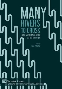 Enlarge image Cover: Many Rivers to Cross: Black Migrations in Brazil and the Caribbean - Vernon Press