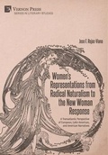 Cover: Women's Representations from Radical Naturalism to the New Woman Response - Vernon Press