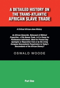 Abbildung von: A Detailed History on the Trans-Atlantic African Slave Trade - Christian Faith Publishing, Inc.