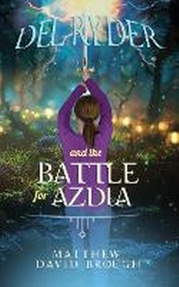 Enlarge image Cover: Del Ryder and the Battle for Azdia - Thicket Books