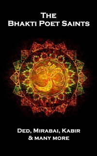 Abbildung von: The Bhakti Poet Saints - Portable Poetry