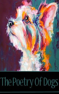 Abbildung von: The Poetry of Dogs - Portable Poetry
