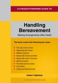 Cover: A Straightforward Guide to Handling Bereavement: Making Arrangements Following Death - Straightforward Publishing