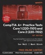 Cover: CompTIA A+ Practice Tests Core 1 (220-1101) and Core 2 (220-1102) - Packt Publishing Limited