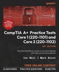 Cover: CompTIA A+ Practice Tests Core 1 (220-1101) and Core 2 (220-1102) - Packt Publishing Limited