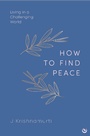 Cover: HOW TO FIND PEACE - Watkins Publishing