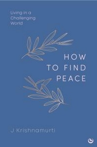 Enlarge image Cover: HOW TO FIND PEACE - Watkins Publishing