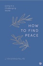 Cover: HOW TO FIND PEACE - Watkins Publishing