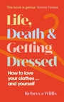 Cover: Life, Death and Getting Dressed - New River Books Ltd