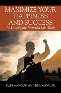 Abbildung von: Maximize Your Happiness and Success - Outskirts Press