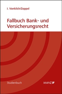 Abbildung von: Fallbuch Bank- und Versicherungsrecht - Manz