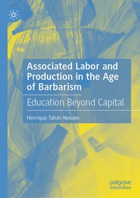 Abbildung von: Associated Labor and Production in the Age of Barbarism - Palgrave Macmillan