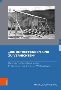 Abbildung von: »Die Betreffenden sind zu vernichten« - Böhlau