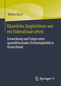 Abbildung von: Räumliche Ungleichheit-wie ein Föderalstaat sehen - Springer VS
