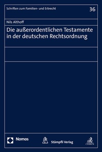 Abbildung von: Die außerordentlichen Testamente in der deutschen Rechtsordnung - Stämpfli Verlag