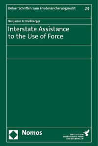 Enlarge image Cover: Interstate Assistance to the Use of Force - Nomos