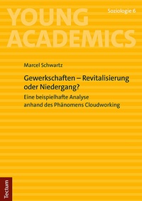 Abbildung von: Gewerkschaften - Revitalisierung oder Niedergang? - Tectum Wissenschaftsverlag