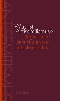 Abbildung von: Was ist Antisemitismus? - Wallstein