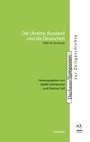 Cover: Die Ukraine, Russland und die Deutschen - Wallstein