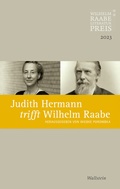 Cover: Judith Hermann trifft Wilhelm Raabe - Wallstein