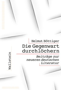 Abbildung von: Die Gegenwart durchlöchern - Wallstein