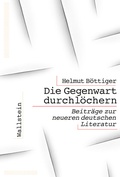 Cover: Die Gegenwart durchl&ouml;chern - Wallstein