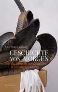 Cover: Geschichte von morgen - Wallstein