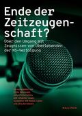 Abbildung von: Ende der Zeitzeugenschaft? - Wallstein