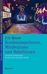 Abbildung von: Bombenlegerinnen, Mörderinnen und Rebellinnen - Wallstein