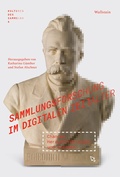 Cover: Sammlungsforschung im digitalen Zeitalter - Wallstein