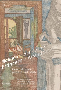 Abbildung von: Wohnen - Sammeln - Erinnern - Visualisieren - Wallstein