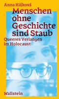 Cover: Menschen ohne Geschichte sind Staub - Wallstein