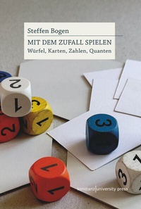 Abbildung von: Mit dem Zufall spielen - Konstanz University Press