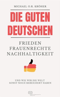 Abbildung von: Die guten Deutschen - Vergangenheitsverlag