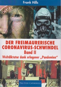 Abbildung von: Der freimaurerische Coronavirus-Schwindel - Band 2 - Schmid, Anton A.