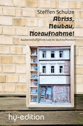 Cover: Abriss, Neubau, Notaufnahme - hy-Buchedition