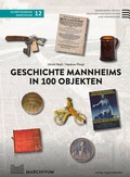 Bild: Geschichte Mannheims in 100 Objekten - verlag regionalkultur