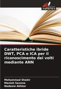 Cover: Caratteristiche ibride DWT, PCA e ICA per il riconoscimento dei volti mediante ANN - Edizioni Sapienza