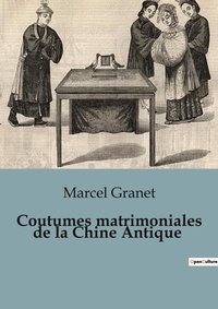 Abbildung von: Coutumes matrimoniales de la Chine Antique - Shs Editions
